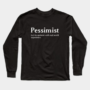 Pessimist Long Sleeve T-Shirt